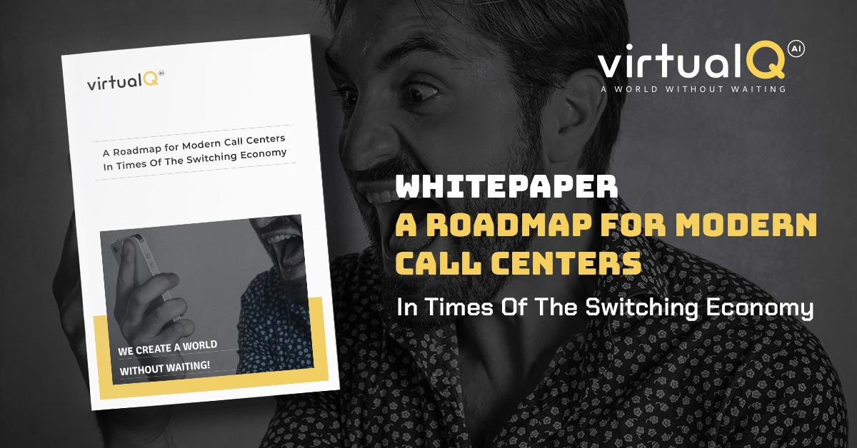 A Roadmap for Modern Call Centers In Times Of The Switching Economy